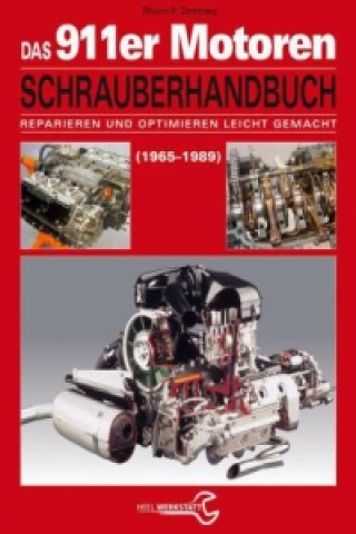 Kniha Das 911er Motoren Schrauberhandbuch (1965 bis 1989) Wayne R. Dempsey