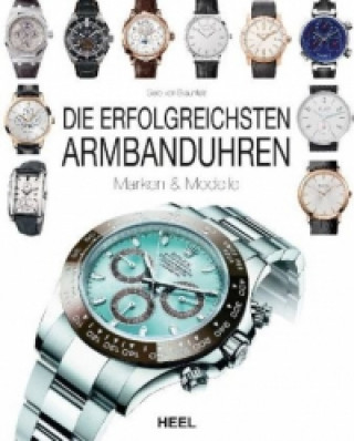 Könyv Die erfolgreichsten Armbanduhren Gero von Braunfels