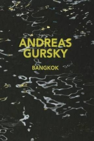 Kniha Andreas Gursky Andreas Gursky