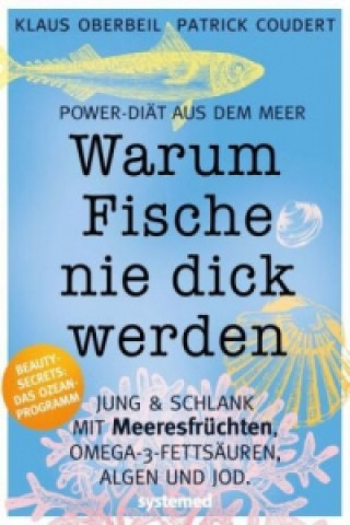 Kniha Warum Fische nie dick werden Klaus Oberbeil
