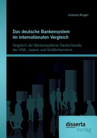 Książka deutsche Bankensystem im internationalen Vergleich Andreas Mugler