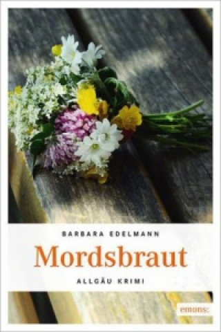 Kniha Mordsbraut Barbara Edelmann