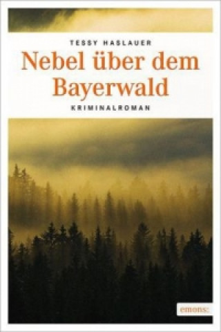 Książka Nebel über dem Bayerwald Tessy Haslauer