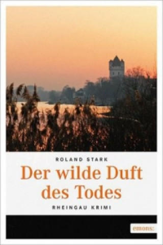 Książka Der wilde Duft des Todes Roland Stark