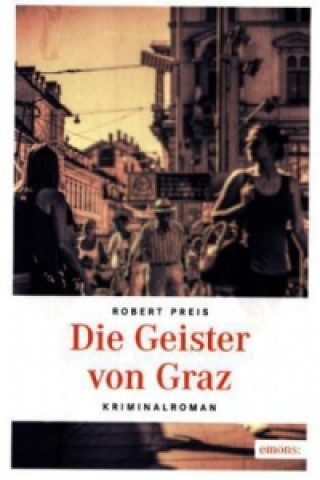 Könyv Die Geister von Graz Robert Preis