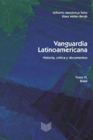 Carte Vanguardia latinoamericana. Tomo. VI. Klaus Müller-Bergh