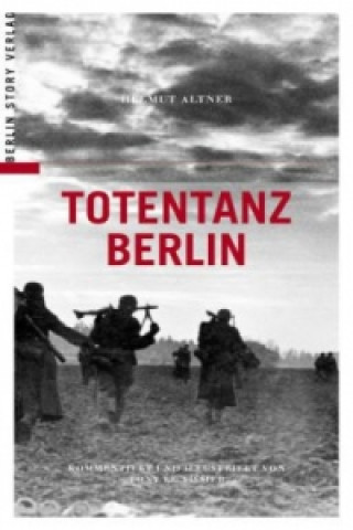 Könyv Totentanz Berlin Helmut Altner