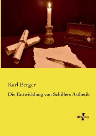 Knjiga Entwicklung von Schillers AEsthetik Karl Berger