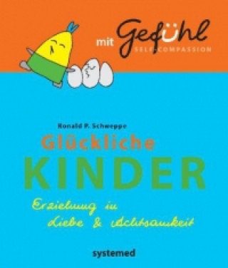 Könyv Glückliche Kinder Ronald P. Schweppe