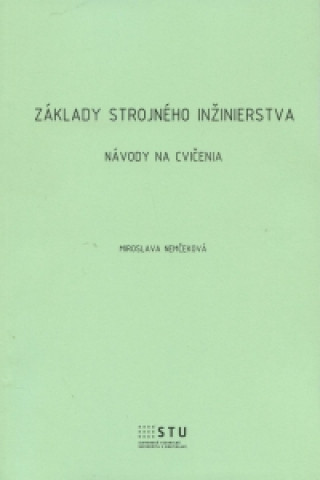 Kniha Základy strojného inžinierstva Miroslava Nemčeková