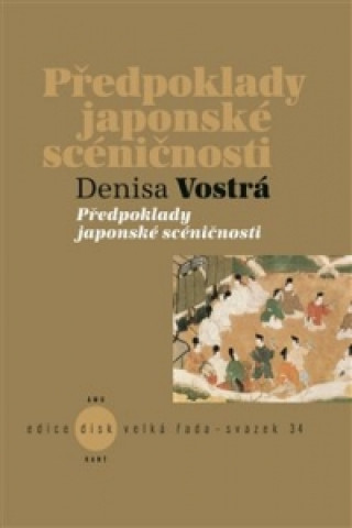Kniha Předpoklady japonské scéničnosti Denisa Vostrá