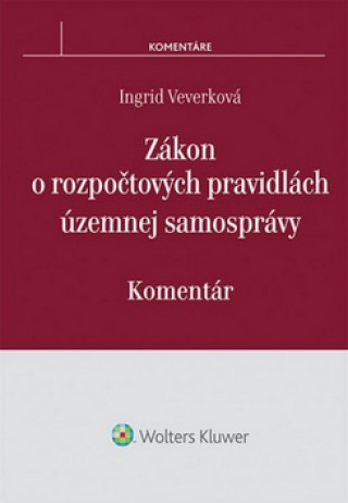 Kniha Zákon o rozpočtových pravidlách územnej samosprávy Ingrid Veverková