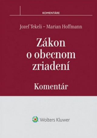 Kniha Zákon o obecnom zriadení Jozef; Hoffmann Marián Tekeli