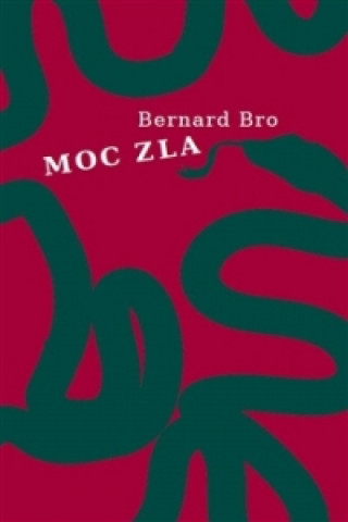 Knjiga Moc zla Bernard Bro