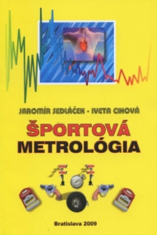 Kniha Športová metrológia Iveta Cihová