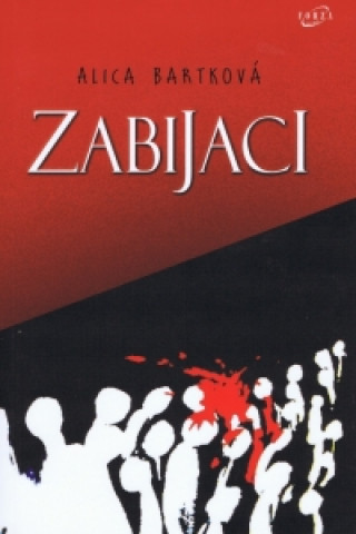 Book Zabijaci Alica Bartková