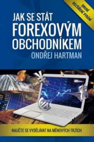 Knjiga Jak se stát forexovým obchodníkem Ondřej Hartman
