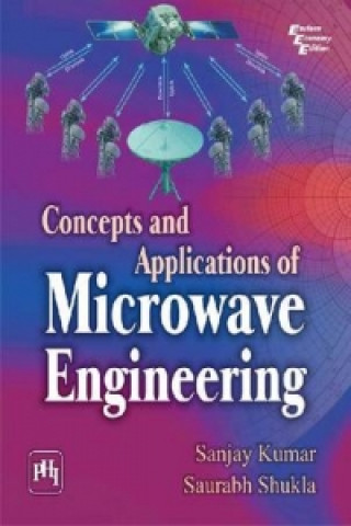 Knjiga Concepts and Applications of Microwave Engineering Sanjay Kumar