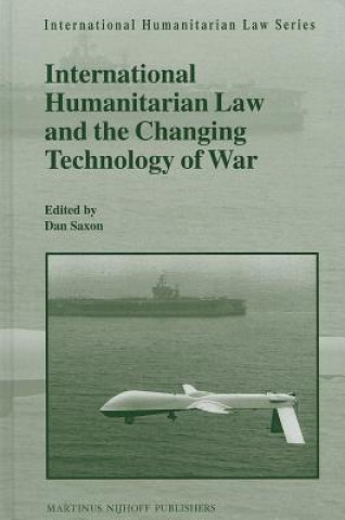 Carte International Humanitarian Law and the Changing Technology o Dan Saxon