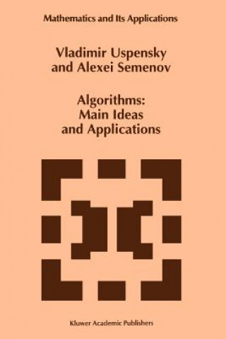 Könyv Algorithms: Main Ideas and Applications Vladimir Uspensky