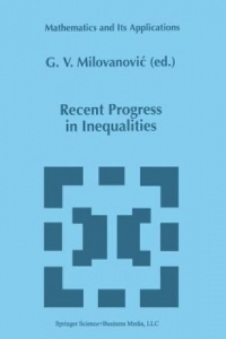 Könyv Recent Progress in Inequalities G. V. Milovanovic