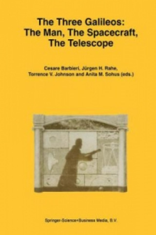 Kniha The Three Galileos: The Man, The Spacecraft, The Telescope Cesare Barbieri