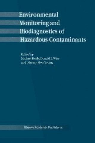 Book Environmental Monitoring and Biodiagnostics of Hazardous Contaminants M. Healy