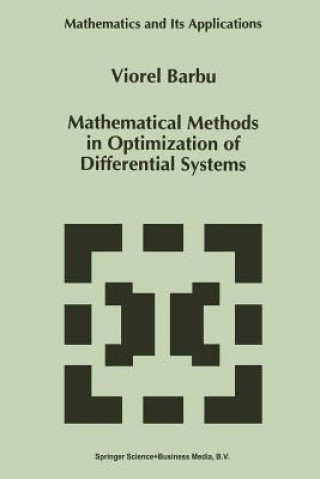 Kniha Mathematical Methods in Optimization of Differential Systems Viorel Barbu