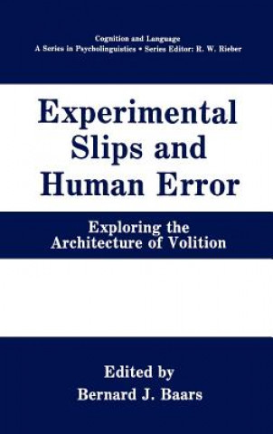 Könyv Experimental Slips and Human Error Bernard J. Baars