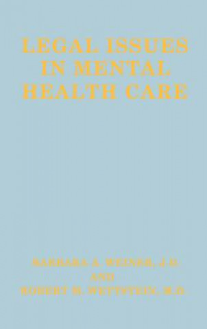 Kniha Legal Issues in Mental Health Care B. A. Weiner