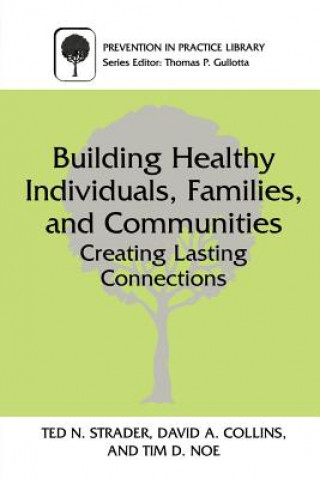 Kniha Building Healthy Individuals, Families, and Communities Ted N. Strader