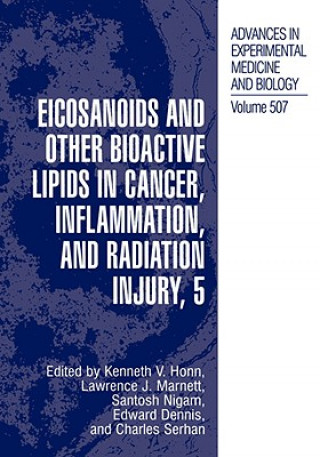 Book Eicosanoids and Other Bioactive Lipids in Cancer, Inflammation, and Radiation Injury, 5 Kenneth V. Honn