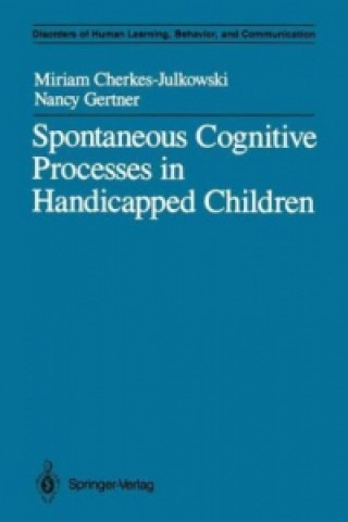 Książka Spontaneous Cognitive Processes in Handicapped Children Miriam Cherkes-Julkowski