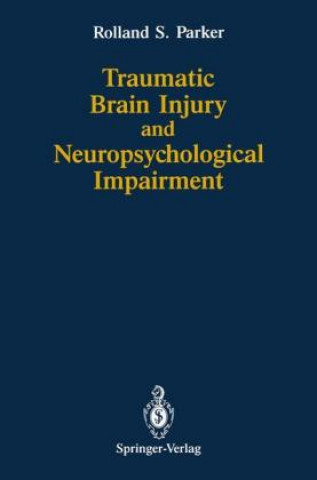 Carte Traumatic Brain Injury and Neuropsychological Impairment Rolland S. Parker