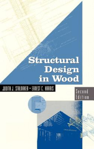 Carte Structural Design in Wood Judith Stalnaker
