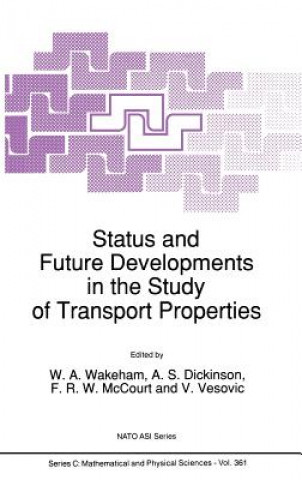 Könyv Status and Future Developments in the Study of Transport Properties W. A. Wakeham