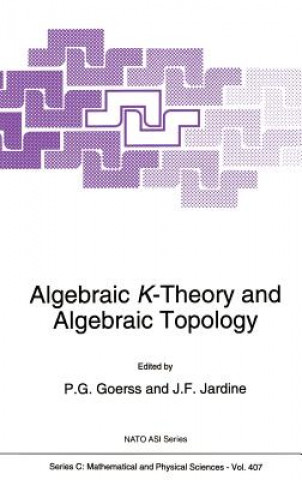 Kniha Algebraic K-Theory and Algebraic Topology P. G. Goerss