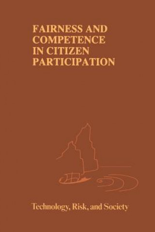 Kniha Fairness and Competence in Citizen Participation Ortwin Renn