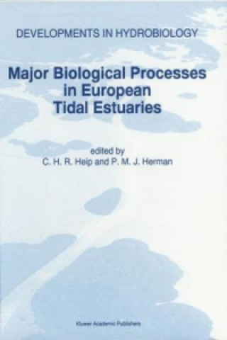 Kniha Major Biological Processes in European Tidal Estuaries C. H. R. Heip
