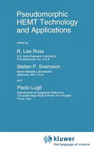 Könyv Pseudomorphic HEMT Technology and Applications R. L. Ross