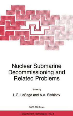 Kniha Nuclear Submarine Decommissioning and Related Problems L. G. LeSage