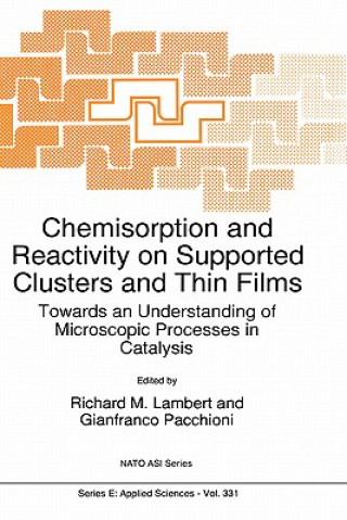 Carte Chemisorption and Reactivity on Supported Clusters and Thin Films: R. M. Lambert