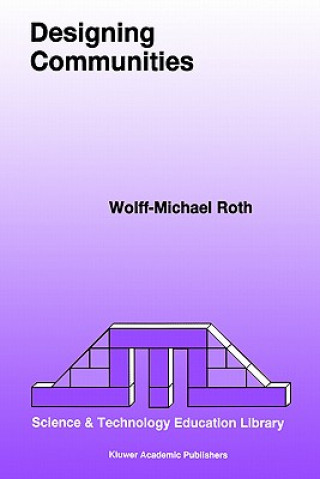 Книга Designing Communities Wolff-Michael Roth