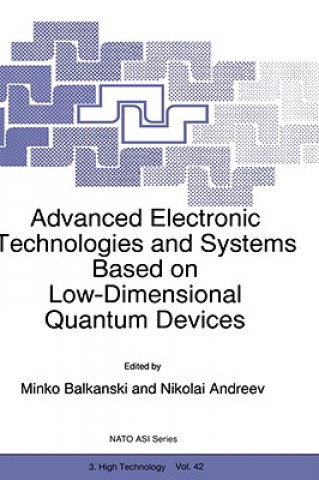 Kniha Advanced Electronic Technologies and Systems Based on Low-Dimensional Quantum Devices M. Balkanski