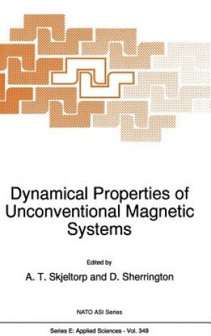 Livre Dynamical Properties of Unconventional Magnetic Systems A. T. Skjeltorp