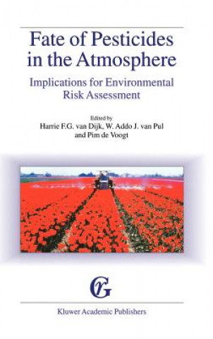 Książka Fate of Pesticides in the Atmosphere: Implications for Environmental Risk Assessment Harrie F. G. van Dijk