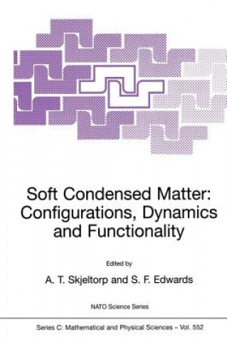 Boek Soft Condensed Matter: Configurations, Dynamics and Functionality A. T. Skjeltorp