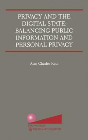 Kniha Privacy and the Digital State Alan Ch. Raul