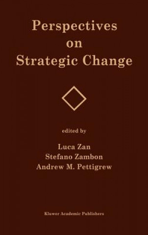 Könyv Perspectives on Strategic Change Luca Zan