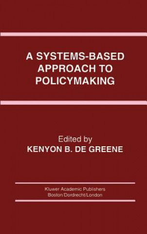 Knjiga Systems-Based Approach to Policymaking Kenyon B. de Greene